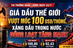 Giá xăng dầu hôm nay 24/07: RON95 tăng lên 21.430 đồng sau kỳ điều chỉnh 23/07 — Brent bùng nổ vượt 100 USD, kỳ 26/07 có nguy cơ tăng tiếp